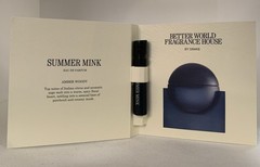 Better World Fragrance Summer MINK Eau De Parfum 0.05oz / 1.5mL Sample Perfume